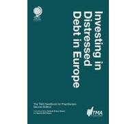 Investing In Distressed Debt In Europe, Second Edition