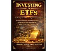 Investing in ETFs: The Complete Guide for Beginners and Experts - Proven Strategies to Build a Profitable, Diversified Portfolio and Generate Long-Term Passive Income: #ETF investing for beginners