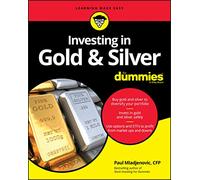 Investing in Gold & Silver For Dummies