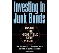 Investing In Junk Bonds: Inside The High Yield Debt Market