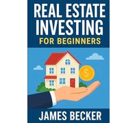 Investing in Real Estate for Beginners