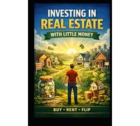Investing in Real Estate With Little Money