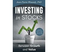 Investing in Stocks: Between Growth and Value: Long Term Wealth Creation With Low Risk and Low Cost