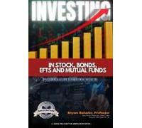 Investing In Stocks, Bonds, Etfs And Mutual Funds