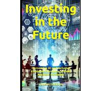 Investing In The Future: Harnessing Ai And Inclusive Economic Principles To Build Resilient Portfolios: 33 (Business Strategy)