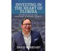 Investing in the Heart of Florida: Opportunities in Land and Business Growth