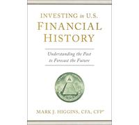 Investing in U.S. Financial History: Understanding the Past to Forecast the Future