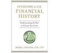 Investing in U.S. Financial History: Understanding the Past to Forecast the Future
