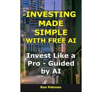 Investing Made Simple With Free AI: Invest Like a Pro - Guided by AI