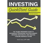 Investing QuickStart Guide 2nd Edition by Ted Snow Cfpr Mba Ted Snow Cfpr Mba (Auteur)