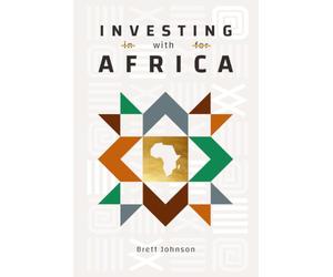 Investing with Africa: Context, Considerations, Call to Action