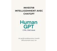 Investir avec ChatGPT: Un guide pratique pour investir efficacement avec l’IA