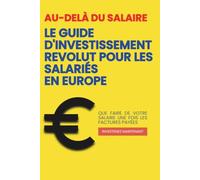 Investir avec Revolut Le guide complet pour débutants: faites fructifier votre argent et pensez comme un investisseur averti, même si vous n'avez jamais investi un centime