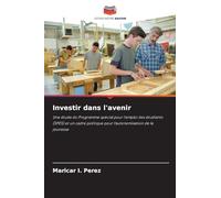 Investir dans l'avenir: Une étude du Programme spécial pour l'emploi des étudiants (SPES) et un cadre politique pour l'autonomisation de la jeunesse