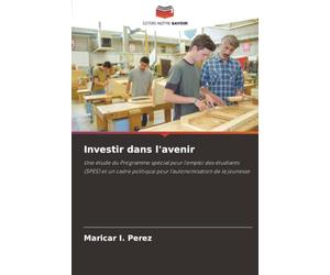 Investir dans l'avenir: Une étude du Programme spécial pour l'emploi des étudiants (SPES) et un cadre politique pour l'autonomisation de la jeunesse