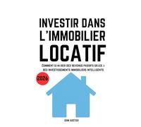 Investir dans l'Immobilier Locatif 2026: Comment générer des revenus passifs grâce à des investissements immobiliers intelligents
