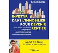 Investir dans l'immobilier pour devenir rentier Nathalie Cariou (Auteur)