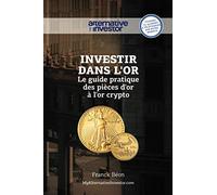 Investir dans l'or: Le guide pratique des pièces d'or à l'or crypto