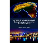 Investir en Afrique de l'ouest : stratégies gagnantes pour les fonds immobiliers