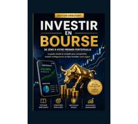 Investir en Bourse: De zéro à votre premier portefeuille