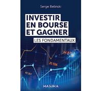Investir en Bourse et gagner: Les fondamentaux