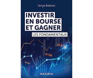 Investir en Bourse et gagner: Les fondamentaux