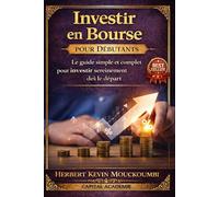 Investir en Bourse pour Débutants : Le guide simple et complet pour comprendre, investir et éviter les erreurs dès le départ: #Investir en bourse, #Bourse pour débutants, #Débuter en bourse
