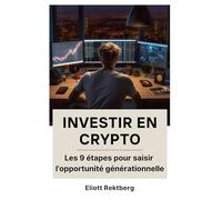 Investir en crypto: 9 étapes, aussi simple qu’efficace pour saisir l'opportunité générationnelle des cryptomonnaies