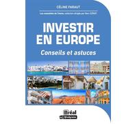 Investir en Europe Conseils et astuces - Céline Faraut - Bréal - broché - Etude