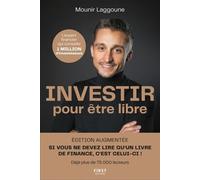 Mounir Laggoune – Investir pour être libre – 10 étapes pour l'indépendance financière – Broché