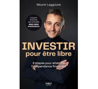 Investir pour être libre - 9 étapes pour atteindre l'indépendance financière