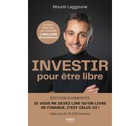 Mounir Laggoune – Investir pour être libre – 10 étapes pour l'indépendance financière – Broché