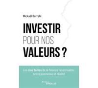 Investir pour nos valeurs ? Berrebi Mickaël (Auteur)