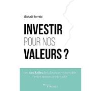 Investir pour nos valeurs ?: Les cinq failles de la finance responsable : entre promesse et réalité