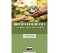 Investir responsable Et si on donnait du sens à nos placements ? - Thierry Bisaga - Ems Management Et Societes - broché - Etude