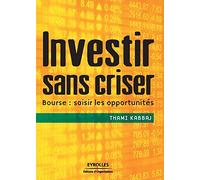 Investir sans criser Bourse : saisir les opportunités - Thami Kabbaj - Organisation Eds D' - broché - Essai