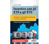 Investire con gli ETF e gli ETC. Costruire un portafoglio profittevole e a rischio contenuto
