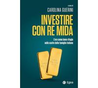 Investire con re Mida. L'oro come bene rifugio nelle scelte delle famiglie italiane