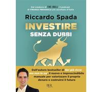 Investire senza dubbi La guida definitiva per costruire un portafoglio consapevole - Riccardo Spada - BUR - ebook (ePub) - Livre