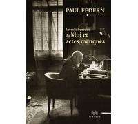 Investissement du moi et actes manqués - Paul Federn - D'ithaque Eds - broché - Essai