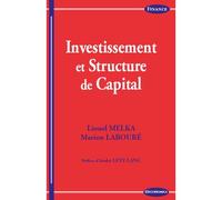 Investissement et structure de capital - MELKA/LABOURE - Economica - broché - Etude
