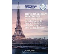 Investissement Immobilier: Investissez dans des Chambres de bonne à Paris et obtenez jusqu’à 10% de rendement