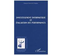 Investissements informatique et évaluation des performances - François-Xavier de Vaujany - L'harmattan - broché - Etude