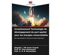 Investissement Technologie de développement du port spatial pour les énergies renouvelables: Biak Papua Republik Of Indonesia And System Diplomation