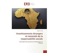 Investissements étrangers et nécessité de la responsabilité sociale: L'exemple des puissances émergentes en Afrique