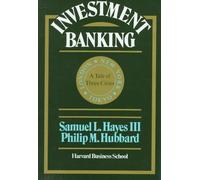 Investment Banking: A Tale of Three Cities