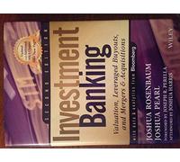 Investment Banking: Valuation, Leveraged Buyouts, and Mergers & Acquisitions-