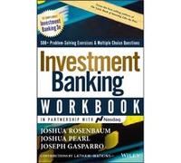 Investment Banking Workbook by Joseph Gasparro Contributions by TJ Demos , Contributions by B n dicte Ramade , Contributions by Paul Roth (Auteur)