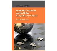 Investment Incentives And The Global Competition For Capital