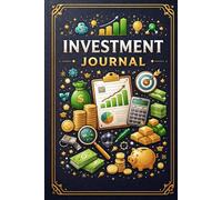 Investment Journal Notebook: (2026) Daily/Monthly Investment Or Trading Journal With 120 Pages: Investment Tracker Notebook